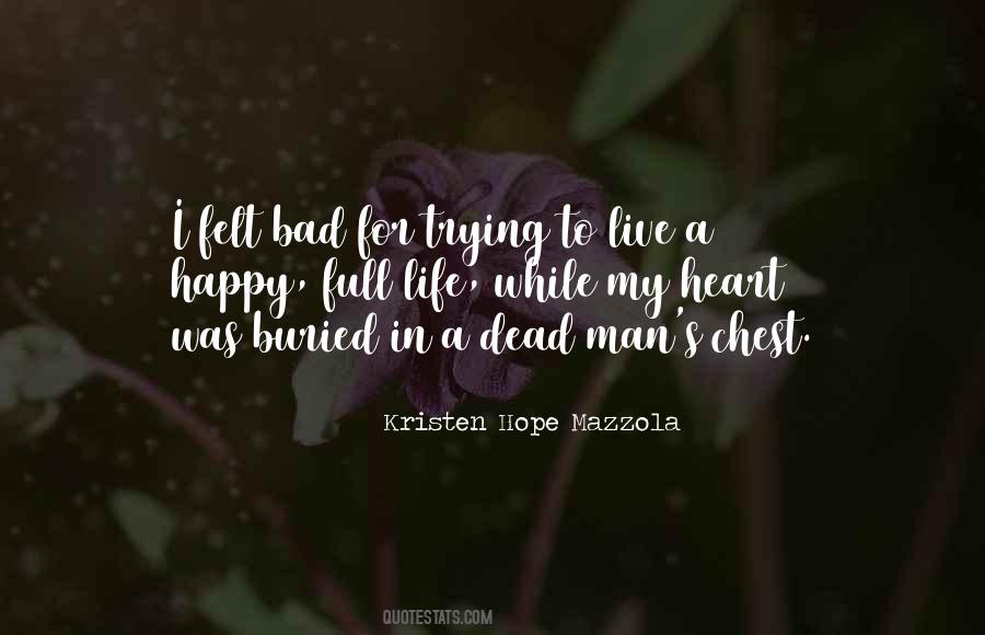Live A Full Life Quotes #1240568