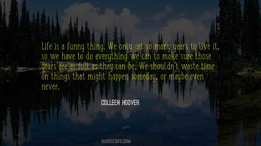 Live A Full Life Quotes #1710519