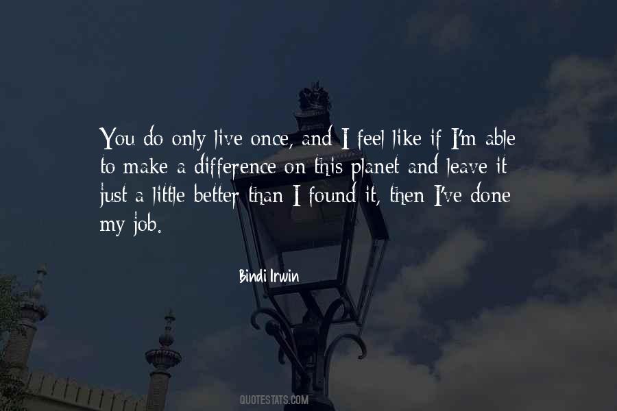Live A Little Better Quotes #858936