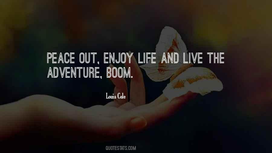 Live And Enjoy Life Quotes #1320466