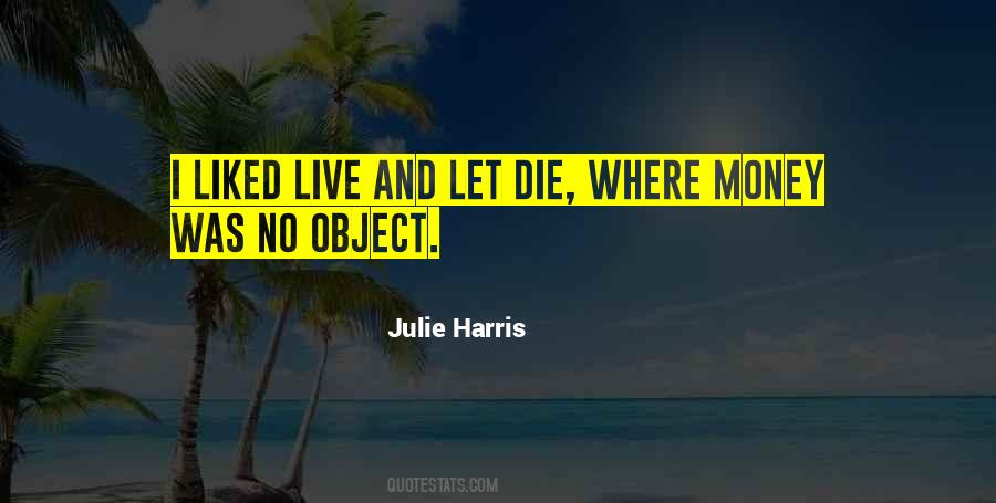 Live And Let Quotes #718083