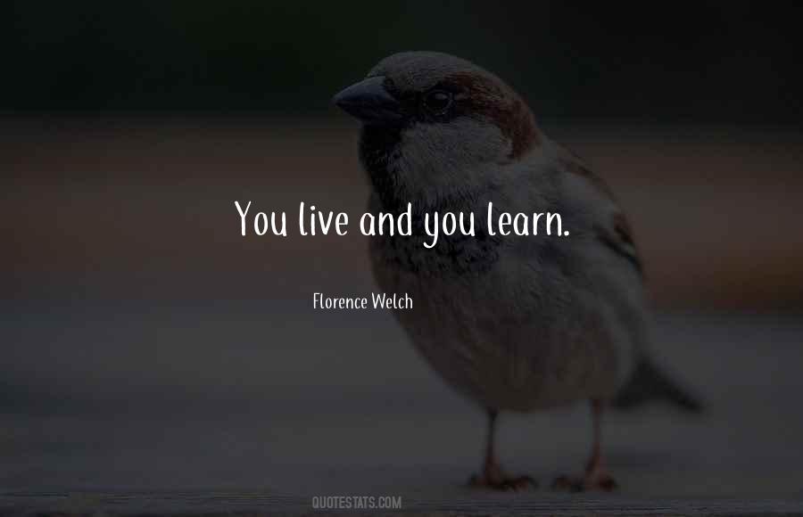 Live And You Learn Quotes #983359