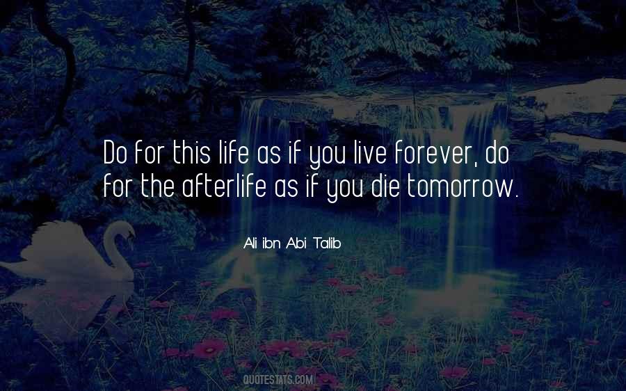 Live As You'll Die Tomorrow Quotes #1482295