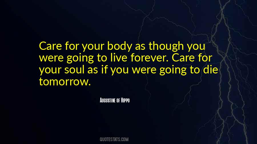 Live As You'll Die Tomorrow Quotes #1568498