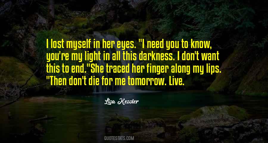 Live As You'll Die Tomorrow Quotes #1862958