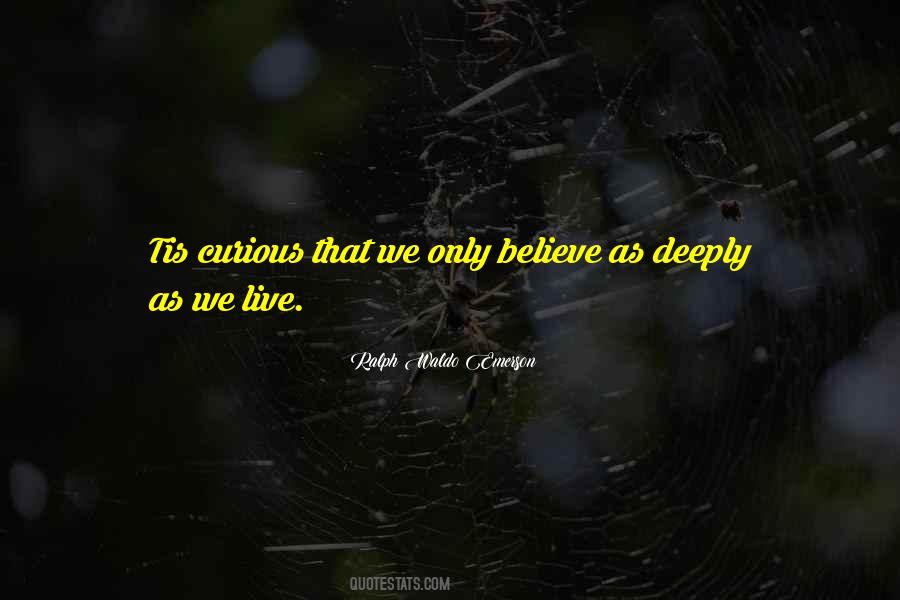 Live Deeply Quotes #1239709