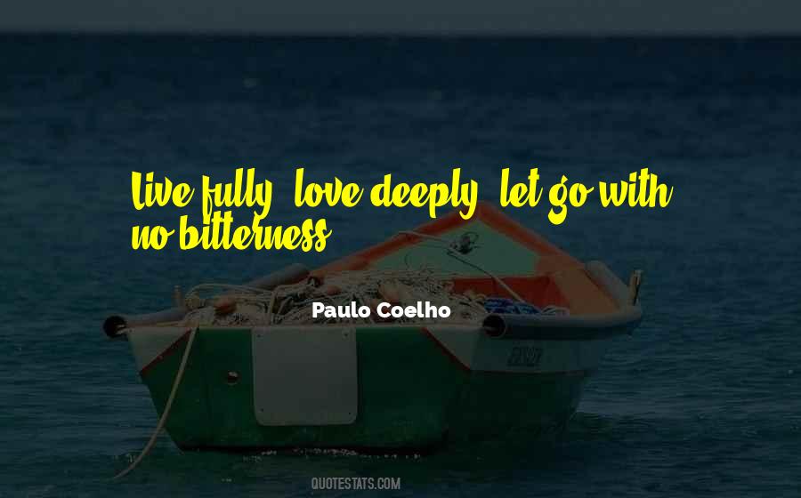 Live Deeply Quotes #1744591