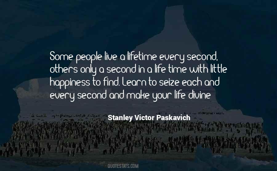 Live Every Second Quotes #1442659