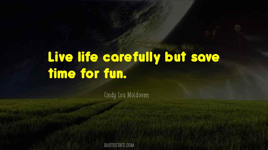 Live For Fun Quotes #30112