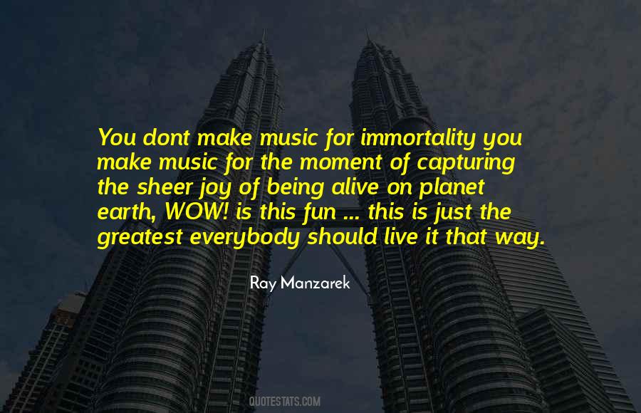 Live For Fun Quotes #547022