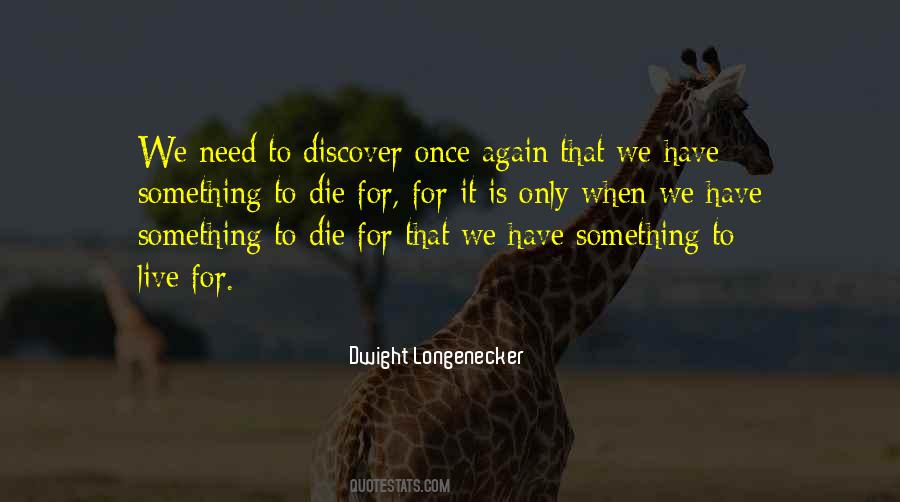 Live For Nothing Or Die For Something Quotes #15704