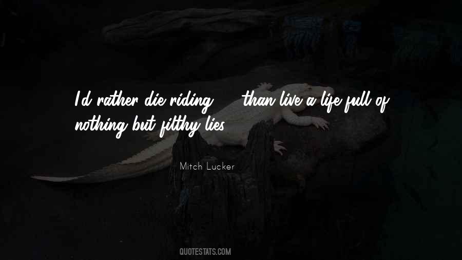 Live For Nothing Or Die For Something Quotes #18379