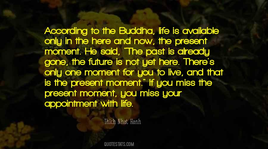 Live For The Present Moment Quotes #1330173