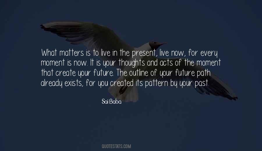 Live For The Present Moment Quotes #628826