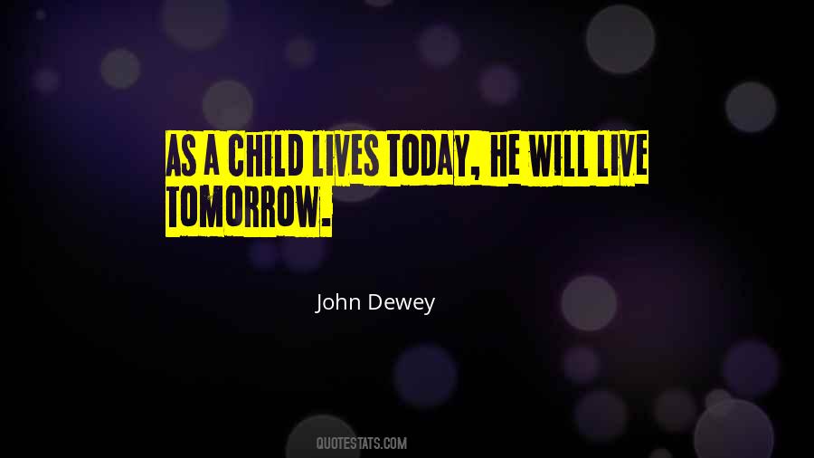 Live For Tomorrow Quotes #1275035