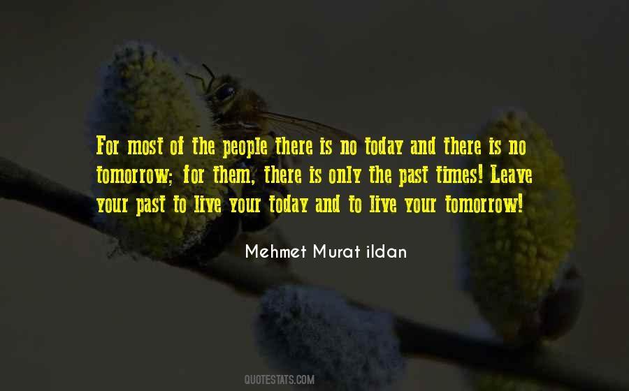 Live For Tomorrow Quotes #1513831