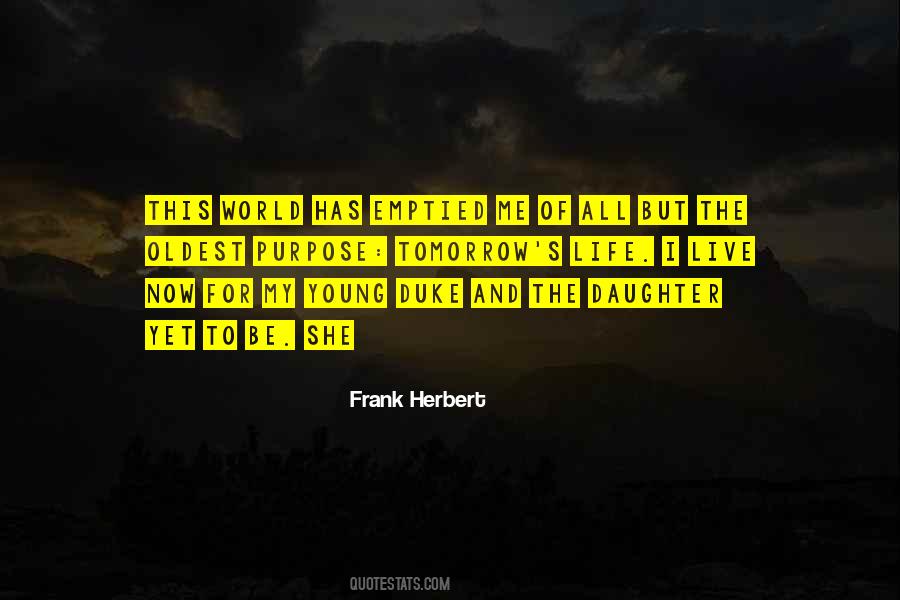 Live For Tomorrow Quotes #333065