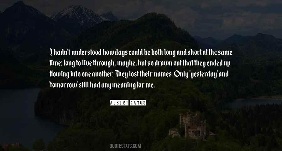 Live For Tomorrow Quotes #698434
