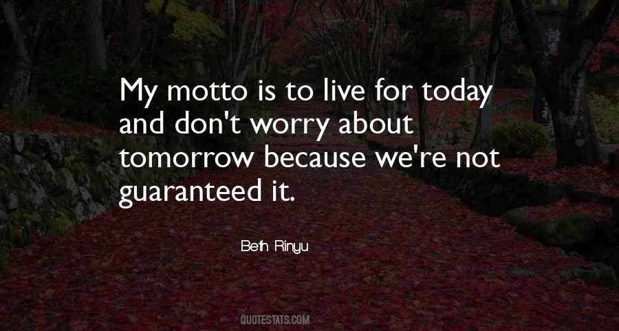 Live For Tomorrow Quotes #770778