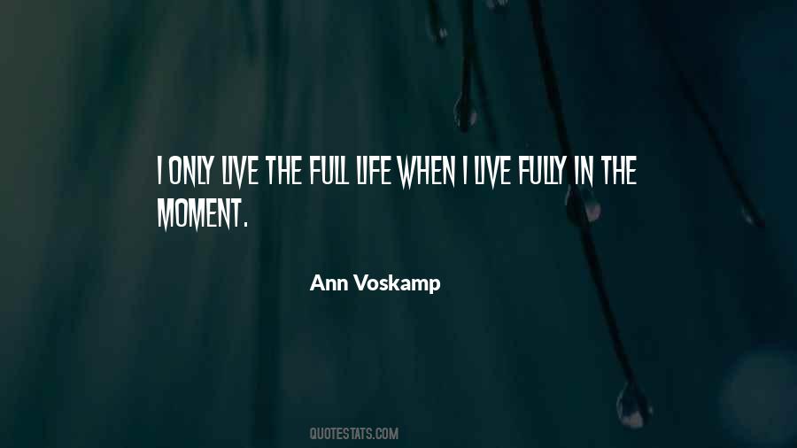 Live Fully Quotes #1653709