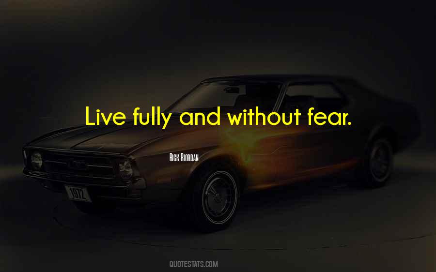 Live Fully Quotes #386010
