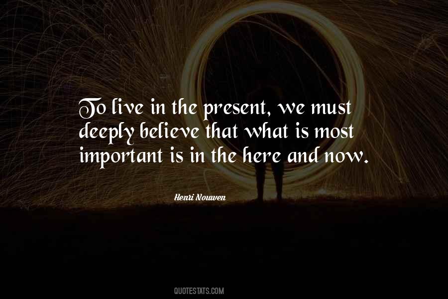 Live Here And Now Quotes #1302126
