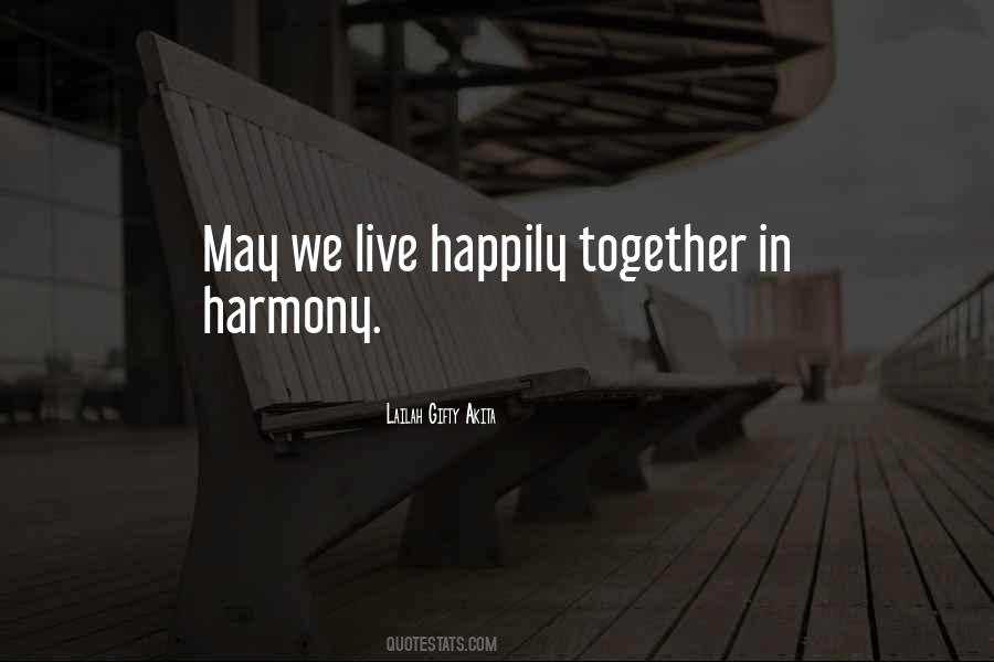 Live In Harmony Quotes #42250