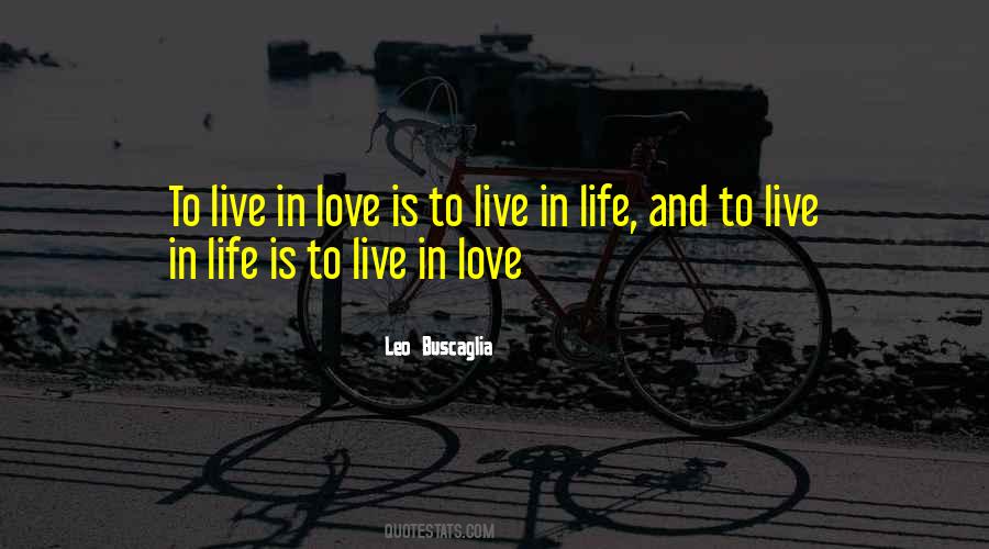 Live In Love Quotes #513405