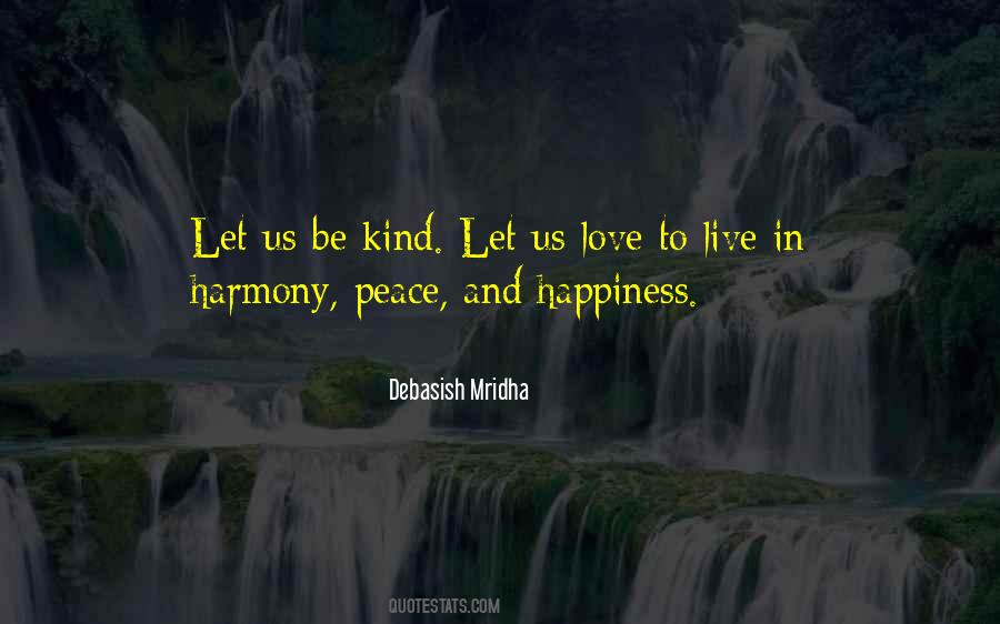 Live In Peace And Harmony Quotes #1085020