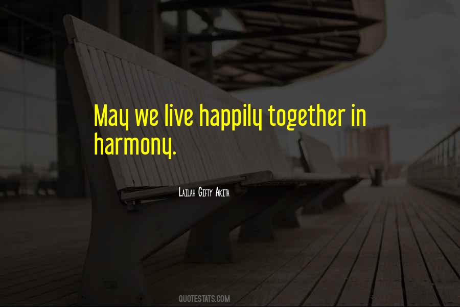 Live In Peace And Harmony Quotes #42250