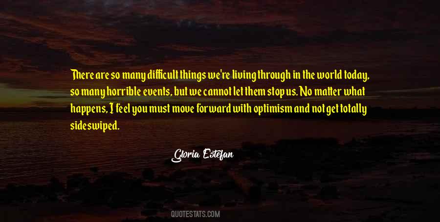 Quotes About Difficult Things #129099