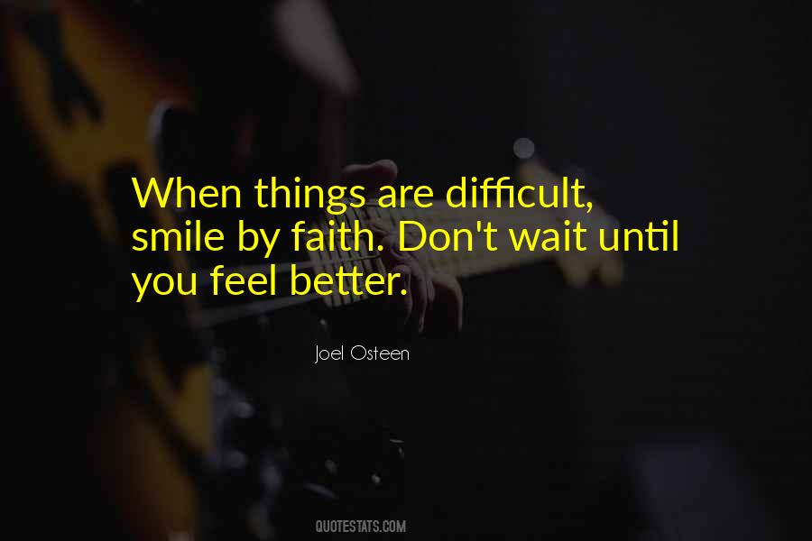Quotes About Difficult Things #199281