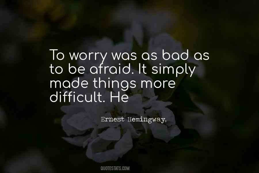 Quotes About Difficult Things #217096