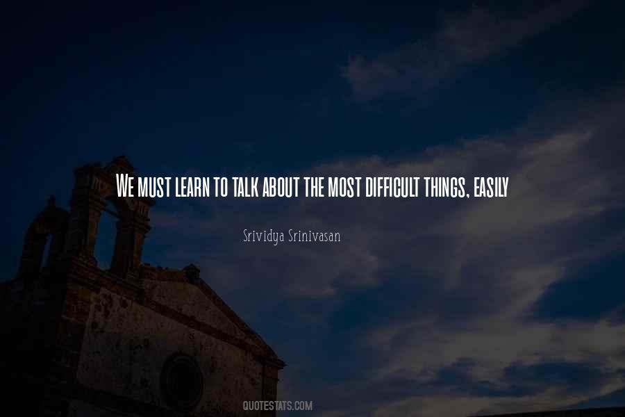 Quotes About Difficult Things #235024