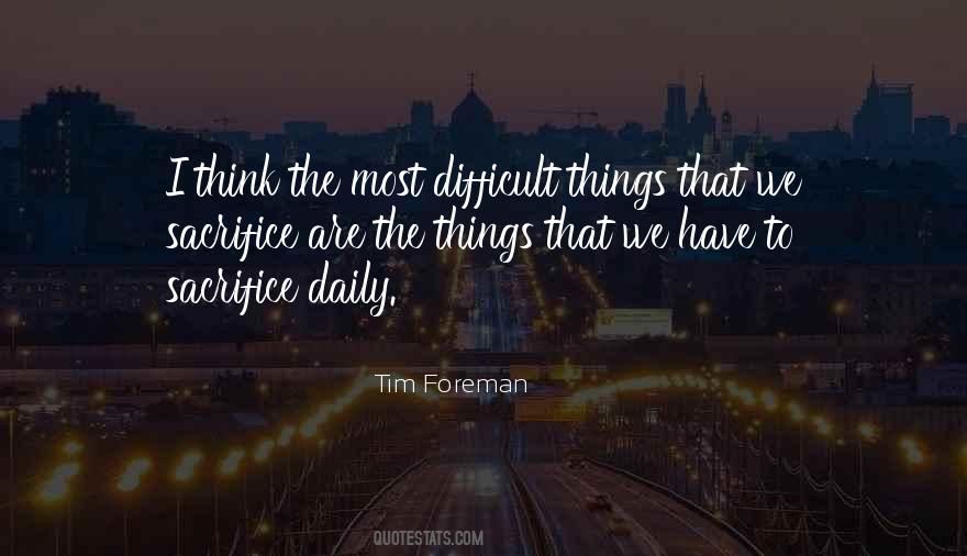 Quotes About Difficult Things #241586