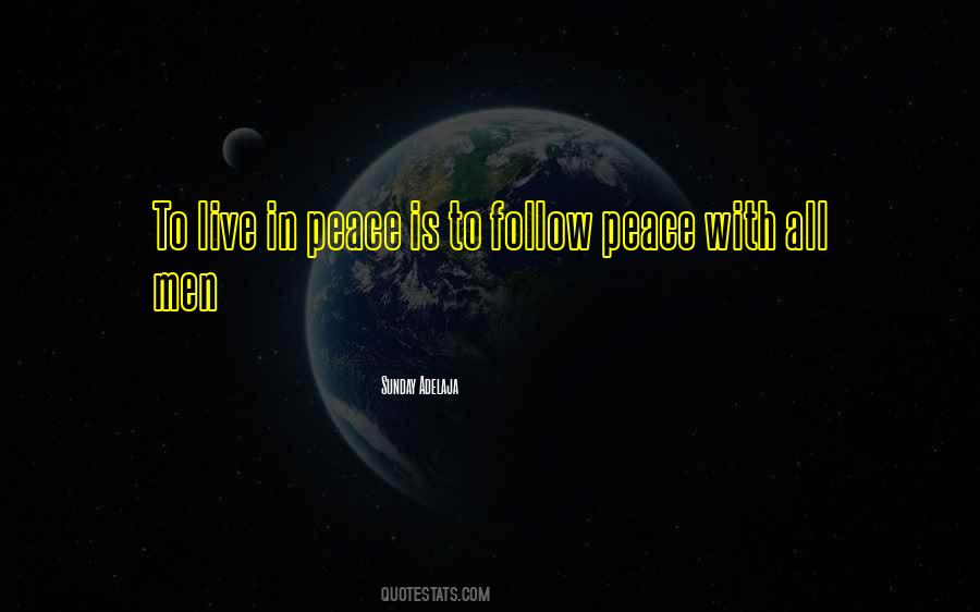 Live In Peace Quotes #1413444