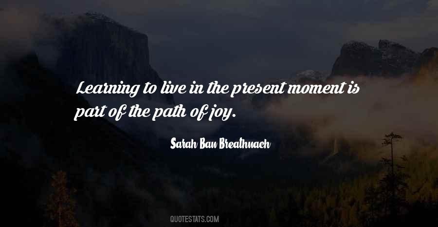 Live In Present Quotes #279560
