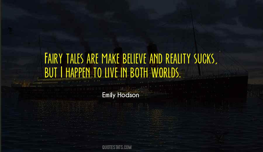 Live In Reality Quotes #531343
