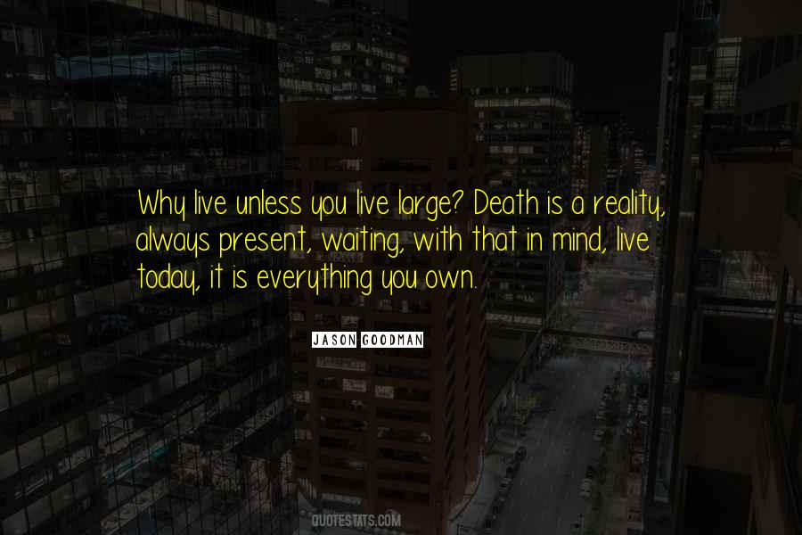 Live In Reality Quotes #97723