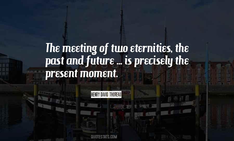 Live In The Future Not The Past Quotes #187704
