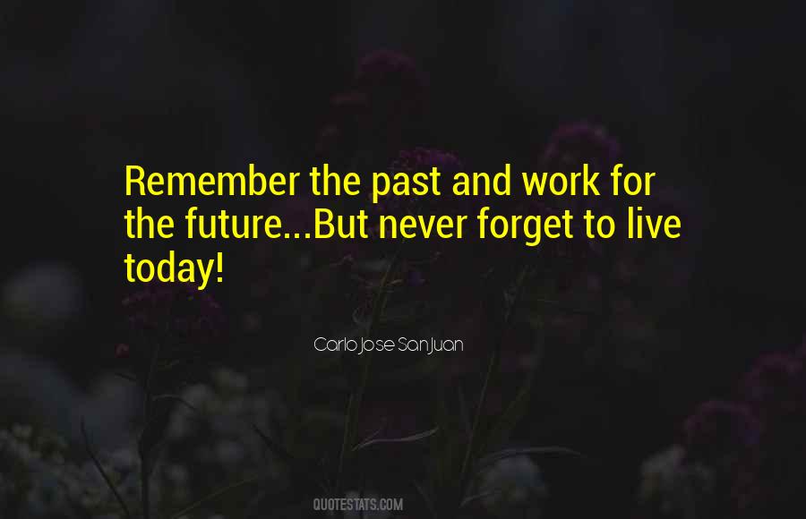 Live In The Future Not The Past Quotes #224255
