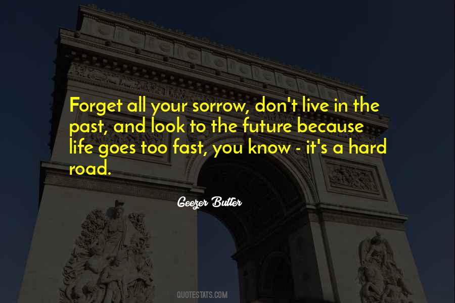 Live In The Future Not The Past Quotes #230263