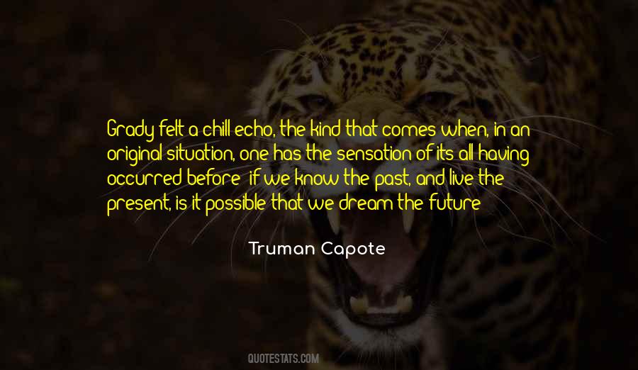 Live In The Future Not The Past Quotes #261843