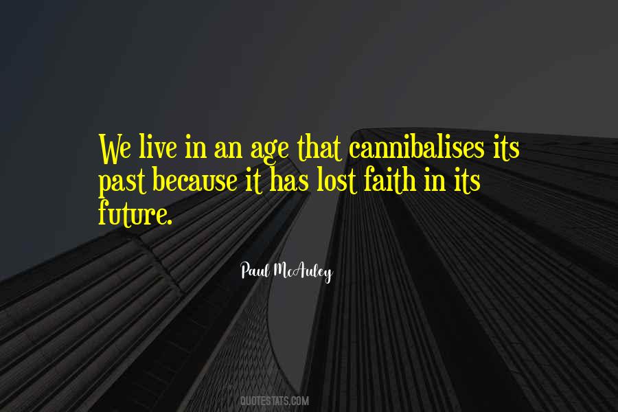 Live In The Future Not The Past Quotes #49337