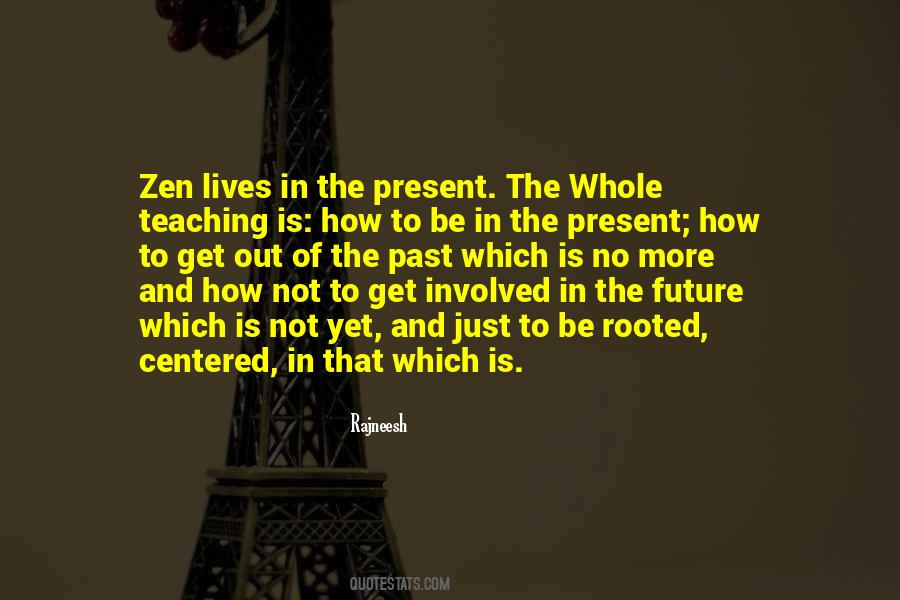 Live In The Future Not The Past Quotes #675455