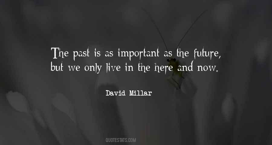 Live In The Future Not The Past Quotes #737104