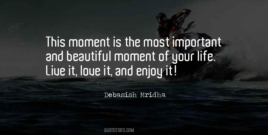 Live In The Moment Love Quotes #1346426