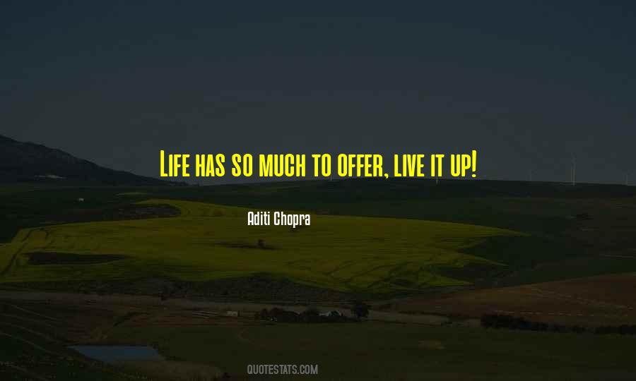 Live It Up Life Quotes #182244