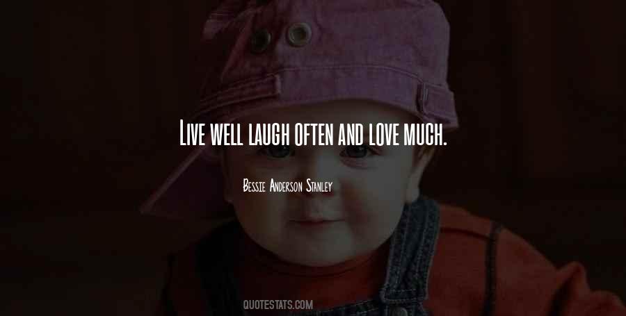 Live Laugh And Love Quotes #241198