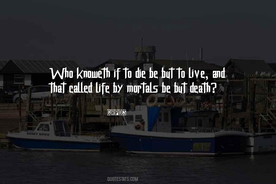 Live Life And Death Quotes #363276